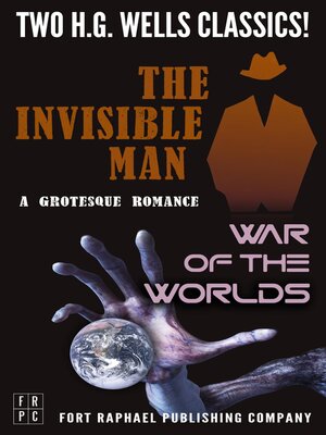 cover image of The Invisible Man and the War of the Worlds--Two H.G. Wells Classics!--Unabridged